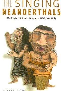 【预售】The Singing Neanderthals: The Origins of Music