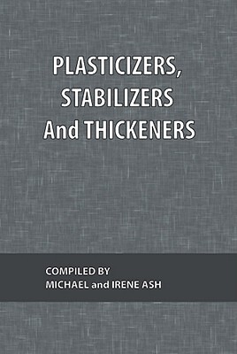 【预售】Plasticizers, Stabilizers and Thickeners: What Every