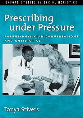 【预售】Prescribing Under Pressure: Parent-Physician