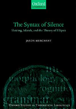 【预售】The Syntax of Silence: Sluicing, Islands, and the