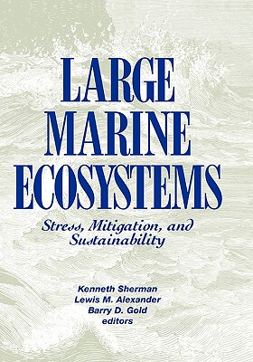 【预售】Large Marine Ecosystems - Stress, Mitigation And