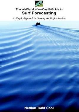 【预售】The Wetsand Wavecast(r) Guide to Surf Forecasting: A