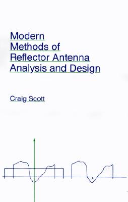 【预售】Modern Methods of Reflector Antenna Analysis and
