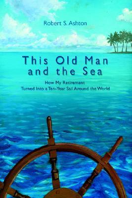 【预售】This Old Man and the Sea: How My Retirement Turned