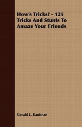 【预售】How's Tricks? - 125 Tricks and Stunts to Amaze Your