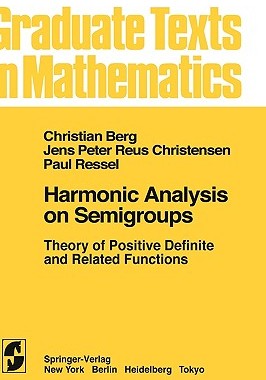 【预售】Harmonic Analysis on Semigroups: Theory of Positive