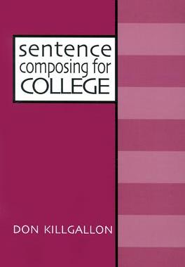 【预售】Sentence Composing for College: A Worktext on