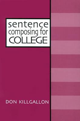 【预售】Sentence Composing for College: A Worktext on