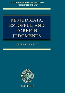 【预售】Res Judicata, Estoppel and Foreign Judgments: The