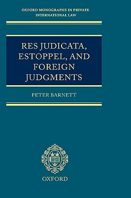 【预售】Res Judicata, Estoppel and Foreign Judgments: The
