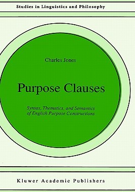 【预售】Purpose Clauses: Syntax, Thematics, and Semantics of