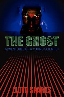 【预售】The Ghost: Adventures of a Young Scientist