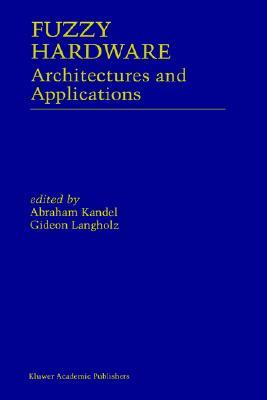 【预售】Fuzzy Hardware: Architectures and Applications