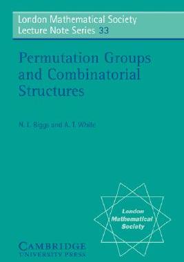 【预售】Permutation Groups and Combinatorial Structures