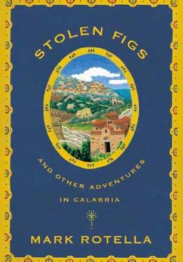 【预售】Stolen Figs: And Other Adventures in Calabria