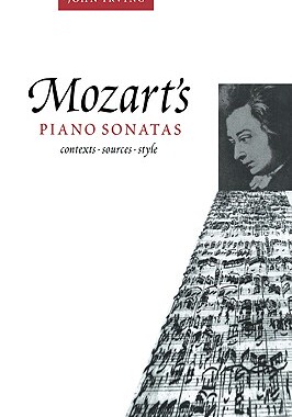 【预售】Mozart's Piano Sonatas: Contexts, Sources, Style