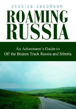 【预售】Roaming Russia: An Adventurer's Guide to Off the
