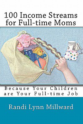 【预售】100 Income Streams for Full-Time Moms