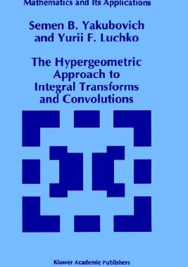 【预售】The Hypergeometric Approach to Integral Transforms