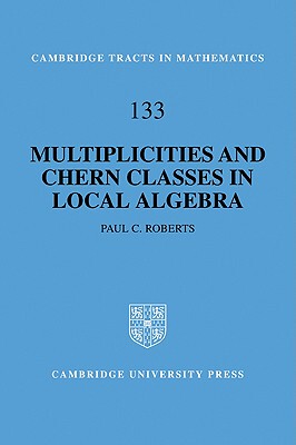 【预售】Multiplicities and Chern Classes in Local Algebra