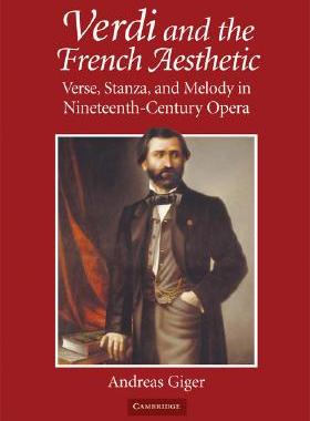 【预售】Verdi and the French Aesthetic: Verse, Stanza, and