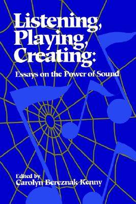 【预售】Listening Playing Creat: Essays on the Power of