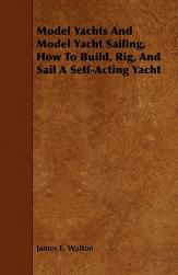 【预售】Model Yachts and Model Yacht Sailing, How to Build