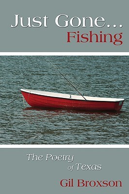 【预售】Just Gone...Fishing: The Poetry of Texas