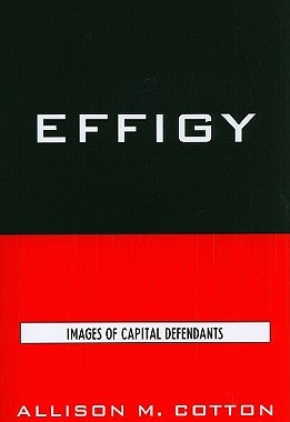 【预售】Effigy: Images of Capital Defendants