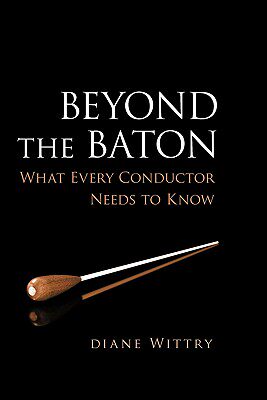 【预售】Beyond the Baton: What Every Conductor Needs to