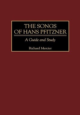 【预售】Songs of Hans Pfitzner: A Guide and Study