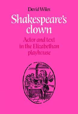【预售】Shakespeare's Clown: Actor and Text in the