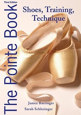 【预售】The Pointe Book: Shoes, Training, Technique