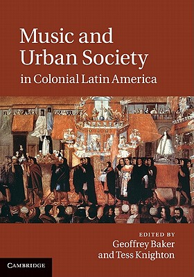 【预售】Music and Urban Society in Colonial Latin America