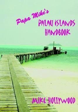 【预售】Papa Mike's Palau Islands Handbook