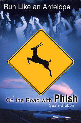 【预售】Run Like an Antelope: On the Road with Phish