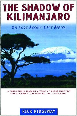 【预售】The Shadow of Kilimanjaro: On Foot Across East