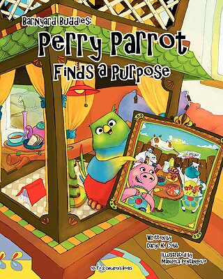 【预售】Barnyard Buddies: Perry Parrot Finds a Purpose