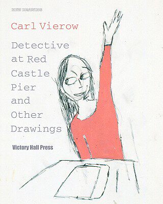 【预售】Carl Vierow: Detective at Red Castle Pier and Other