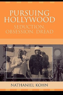 【预售】Pursuing Hollywood: Seduction, Obsession, Dread