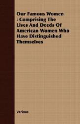 【预售】Our Famous Women: Comprising the Lives and Deeds of