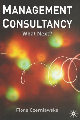 【预售】Management Consultancy: What Next?