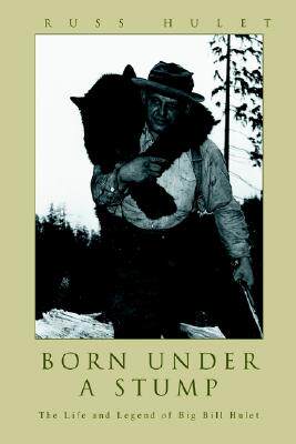 【预售】Born Under a Stump: The Life and Legend of Big Bill
