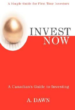 【预售】Invest Now: A Canadian's Guide to Investing