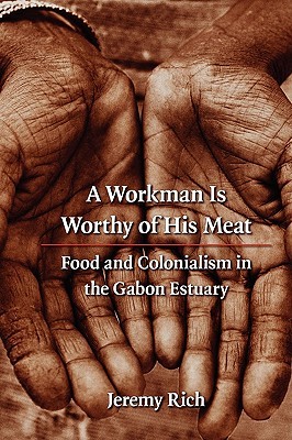 【预售】A Workman Is Worthy of His Meat: Food and