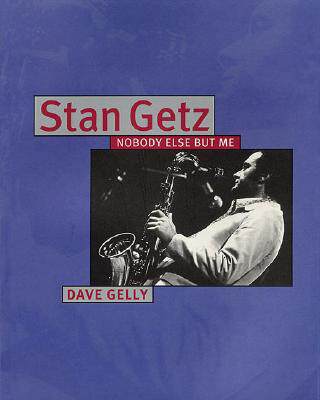 现货 Stan Getz - Nobody Else But Me