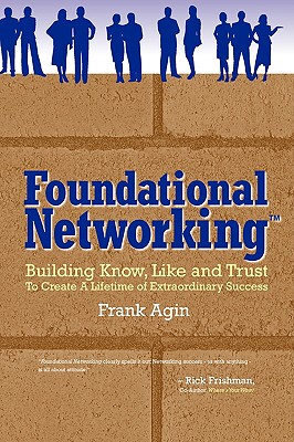 【预售】Foundational Networking: Building Know, Like and