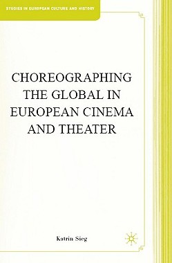 【预售】Choreographing the Global in European Cinema and