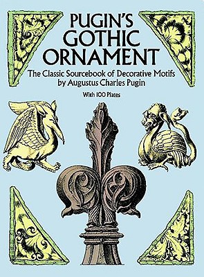 【预售】Pugin's Gothic Ornament: The Classic Sourcebook of