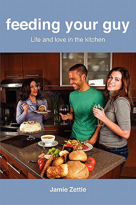 【预售】Feeding Your Guy Life and Love in the Kitchen